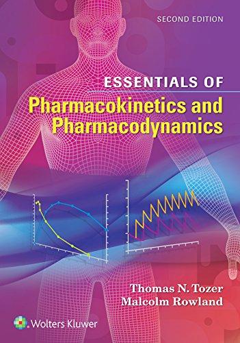 Essentials Of Pharmacokinetics And Pharmacodynamics 2nd Edition Thomas N Tozer