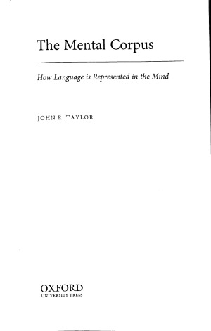 The Mental Corpus How Language Is Represented In The Mind John R Taylor
