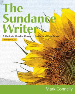 The Sundance Writer A Rhetoric Reader Research Guide And Handbook 5th Edition Mark Connelly