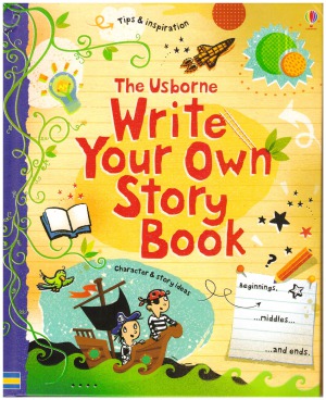The Usborne Write Your Own Story Book Louie Stowell