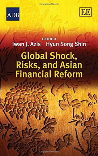 Global Shock Risks And Asian Financial Reform Iwan J Azis