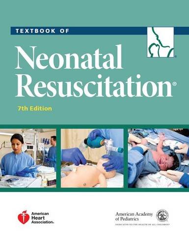 Textbook Of Neonatal Resuscitation 7th Edition Gary M Weiner