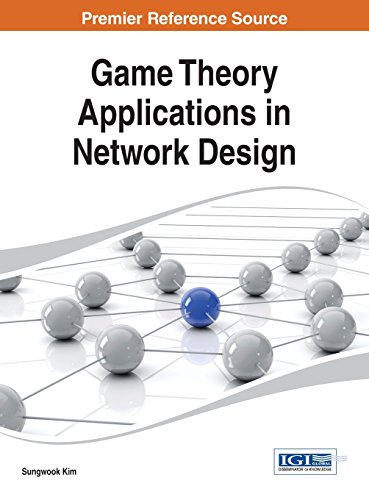 Game Theory Applications In Network Design Sungwook Kim