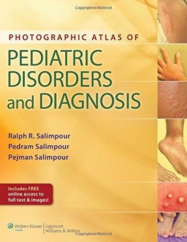 Photographic Atlas Of Pediatric Disorders And Diagnosis 1st Edition Ralph R Salimpour