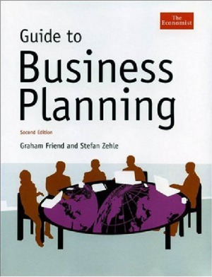 Guide To Business Planning 2nd Edition Friend G Zehle S