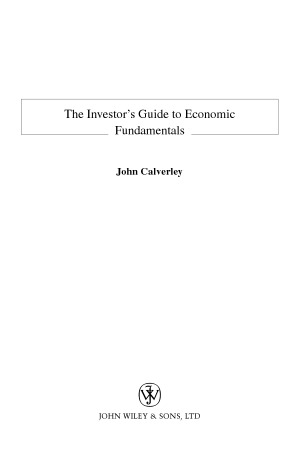 The Investors Guide To Economic Fundamental John Calverley