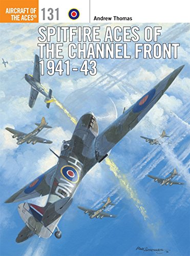 Spitfire Aces Of The Channel Front 194143 1st Edition Andrew Thomas