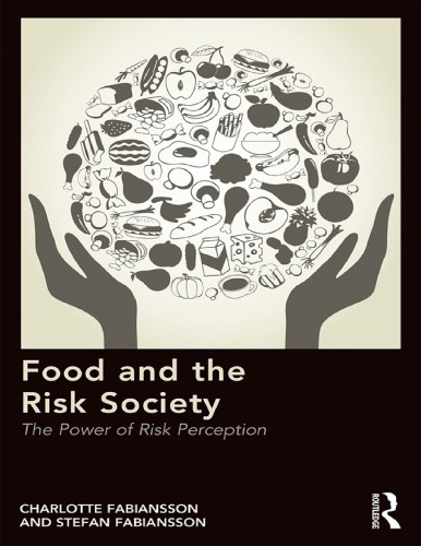 Food And The Risk Society The Power Of Risk Perception Charlotte Fabiansson And Stefan Fabiansson