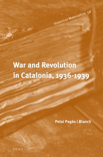 War And Revolution In Catalonia 19361939 Pelai Pags I Blanch