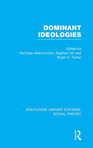 Dominant Ideologies Rle Social Theory Routledge Library Editions Social Theory 1st Edition Bryan S Turner