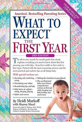 What To Expect The First Year 3rd Edition Heidi Murkoff Sharon Mazel