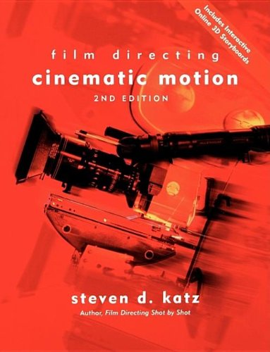 Film Directing Cinematic Motion Second Edition 2nd Steven D Katz