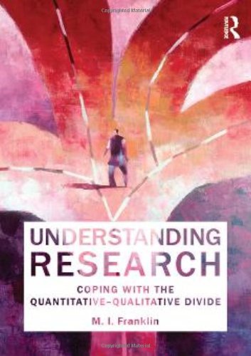 Understanding Research Coping With The Quantitative Qualitative Divide 1st Edition Mi Franklin