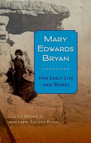 Mary Edwards Bryan Her Early Life And Works Canter Brown Jr