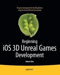 Beginning Ios 3d Unreal Games Development 1st Edition Robert Chin