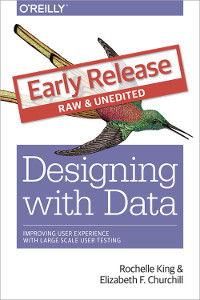 Designing With Data Improving User Experience With Large Scale User Testing Rochelle King
