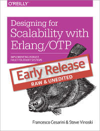 Designing For Scalability With Erlangotp Implementing Robust Faulttolerant Systems Francesco Cesarini