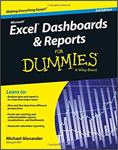 Excel Dashboards And Reports For Dummies 3rd Edition Michael Alexander