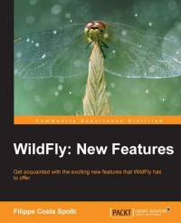 Wildfly New Features Get Acquainted With The Exciting New Features That Wildfly Has To Offer Filippe Costa Spolti