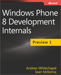 Windows Phone 8 Development Internals Andrew Whitechapel Sean Mckenna
