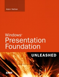 Windows Presentation Foundation Unleashed Adam Nathan