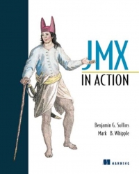 Jmx In Action 1st Edition Benjamin G Sullins Mark B Whipple