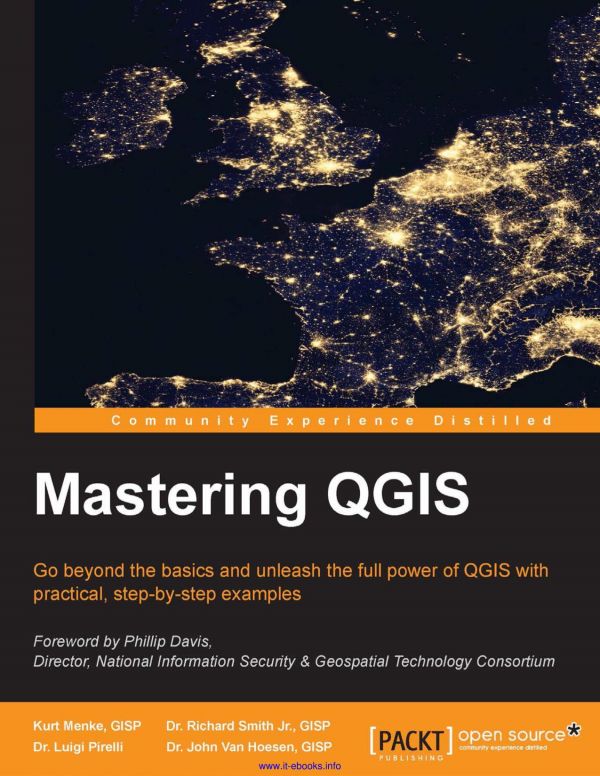Mastering Qgis Go Beyond The Basics And Unleash The Full Power Of Qgis With Practical Stepbystep Examples Kurt Menke