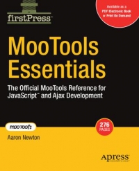 Mootools Essentials The Official Mootools Reference For Javascript And Ajax Development Aaron Newton