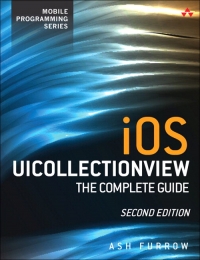 Ios Uicollectionview 2nd Edition The Complete Guide Ash Furrow