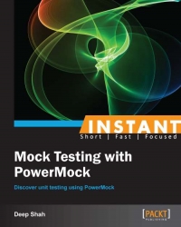 Instant Mock Testing With Powermock Discover Unit Testing Using Powermock Deep Shah