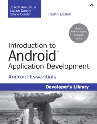 Introduction To Android Application Development 4th Edition Android Essentials Joseph Annuzzi