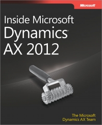 Inside Microsoft Dynamics Ax 2012 The Microsoft Dynamics Ax Team