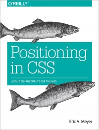 Positioning In Css Layout Enhancements For The Web Eric A Meyer
