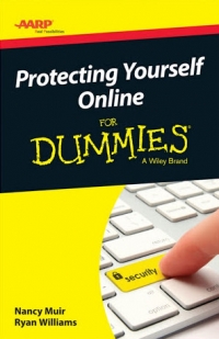 Protecting Yourself Online For Dummies Aarp Nancy Muir Ryan Williams