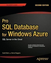 Pro Sql Database For Windows Azure 2nd Edition Sql Server In The Cloud Scott Klein