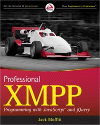 Professional Xmpp Programming With Javascript And Jquery Jack Moffitt