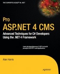 Pro Aspnet 4 Cms Advanced Techniques For C Developers Using The Net 4 Framework Alan Harris