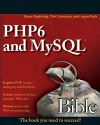 Php 6 And Mysql 6 Bible Steve Suehring Tim Converse Joyce Park