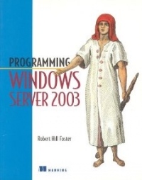 Programming Windows Server 2003 Robert Hill Foster