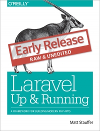 Laravel Up Running A Framework For Building Modern Php Apps Matt Stauffer