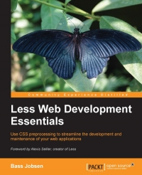 Less Web Development Essentials Use Css Preprocessing To Streamline The Development And Maintenance Of Your Web Applications Bass Jobsen