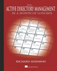 Learn Active Directory Management In A Month Of Lunches 1st Edition Richard Siddaway
