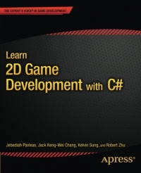 Learn 2d Game Development With C 1st Edition Jebediah Pavleas Jack Kengwei Chang Kelvin Sung Robert Zhu