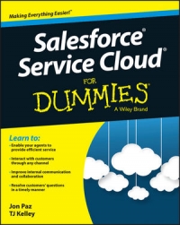 Salesforce Service Cloud For Dummies Jon Paz T J Kelley
