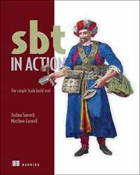 Sbt In Action The Simple Scala Build Tool 1st Edition Joshua Suereth