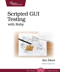 Scripted Gui Testing With Ruby 1st Edition Ian Dees