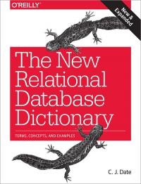 The New Relational Database Dictionary Terms Concepts And Examples C J Date