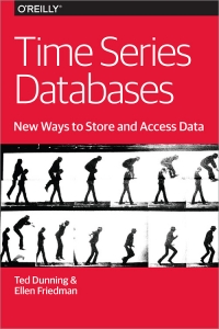 Time Series Databases New Ways To Store And Access Data Ted Dunning