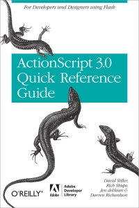 The Actionscript 30 Quick Reference Guide For Developers And Designers Using Flash David Stiller