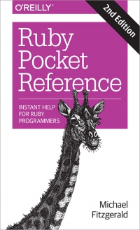 Ruby Pocket Reference 2nd Edition Instant Help For Ruby Programmers Michael Fitzgerald